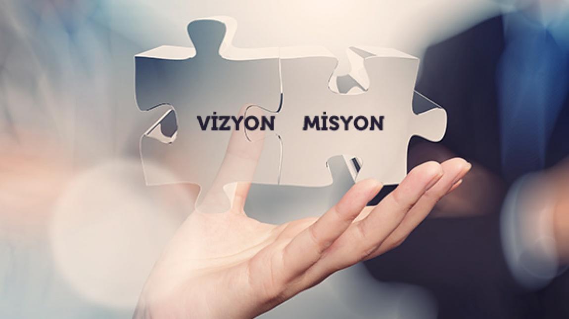 Vizyon ve Misyonumuz